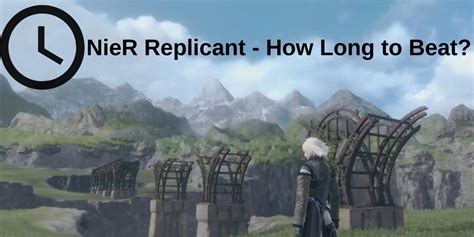 how long to beat nier replicant|how long does nier replicant last.